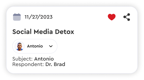 A digital card shows a Social Media Detox session scheduled for 11/27/2023 with Antonio as the subject and Dr. Brad as the respondent.