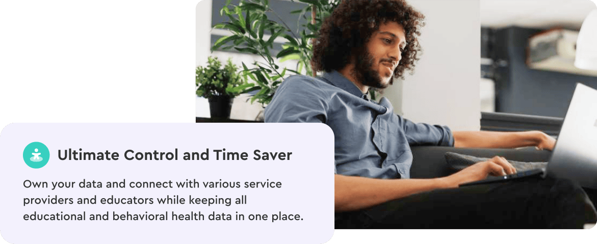 A person sits on a couch using a laptop. A text box highlights the benefit of owning and connecting data with service providers and educators in one place.